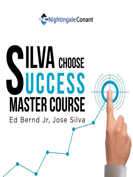 Title details for Silva Choose Success Master Course by Jose Silva - Available